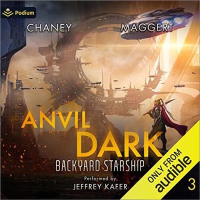Anvil Dark Backyard Starship, Book 3 [Audiobook]