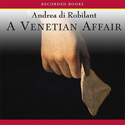 A Venetian Affair A True Tale of Forbidden Love in the 18th Century (Audiobook)