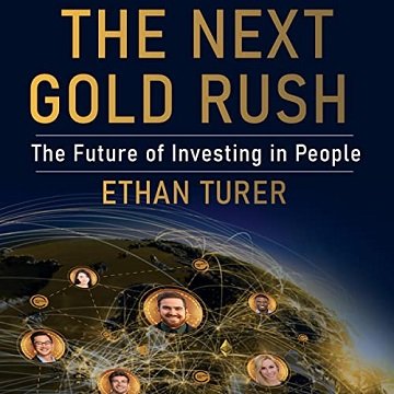 The Next Gold Rush The Future of Investing in People [Audiobook]