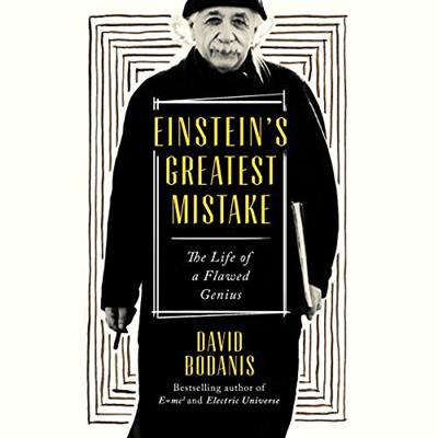 Einstein's Greatest Mistake A Biography [Audiobook]