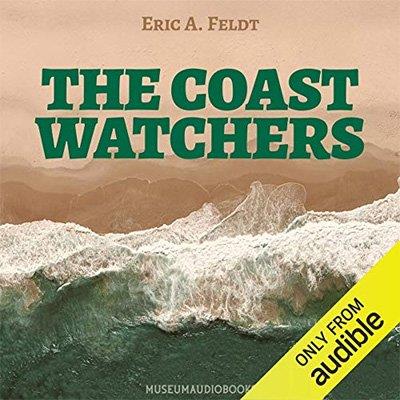 The Coastwatchers Operation Ferdinand and the Fight for the South Pacific (Audiobook)