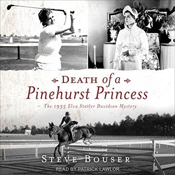 Death of a Pinehurst Princess The 1935 Elva Statler Davidson Mystery [Audiobook]