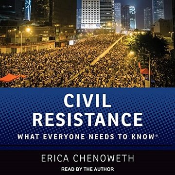Civil Resistance What Everyone Needs to Know [Audiobook]