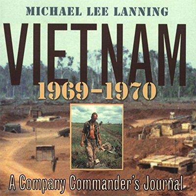 Vietnam, 1969 - 1970 A Company Commander's Journal