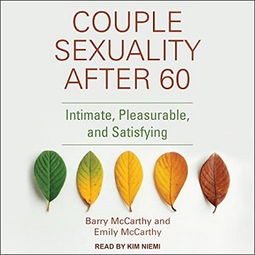 Couple Sexuality After 60 Intimate, Pleasurable, and Satisfying [Audiobook]