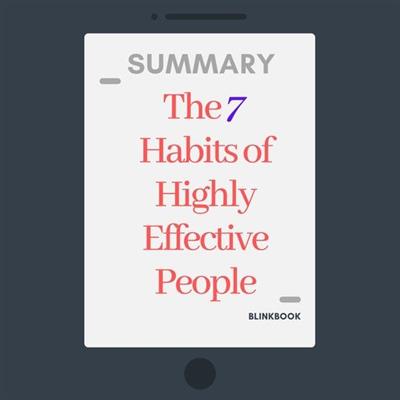 Summary The 7 Habits of Highly Effective People