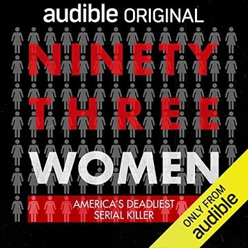 93 Women The Legacy of America's Deadliest Serial Killer [Audiobook]