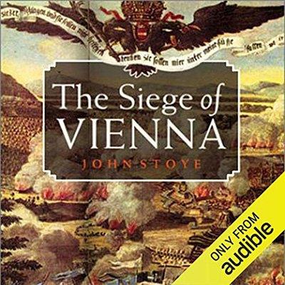 The Siege of Vienna The Last Great Trial Between Cross and Crescent (Audiobook)