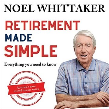 Retirement Made Simple Everything You Need to Know [Audiobook]