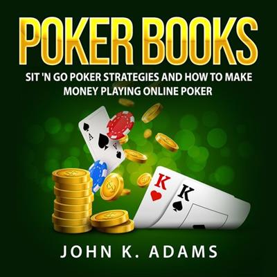Poker Books Sit 'n Go Poker Strategies and How to Make Money Playing Online Poker