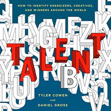 Talent How to Identify Energizers, Creatives, and Winners Around the World [Audiobook]
