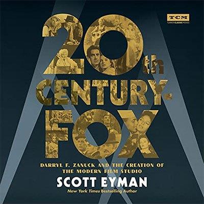 20th Century-Fox Darryl F. Zanuck and the Creation of the Modern Film Studio (Audiobook)