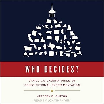 Who Decides States as Laboratories of Constitutional Experimentation [Audiobook]