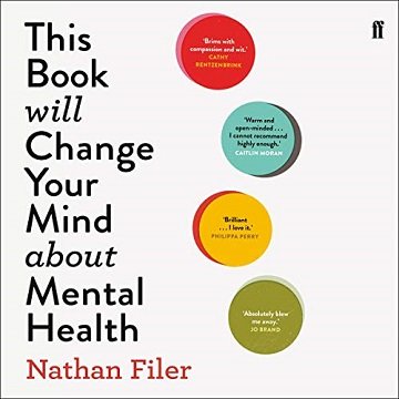 This Book Will Change Your Mind About Mental Health [Audiobook]