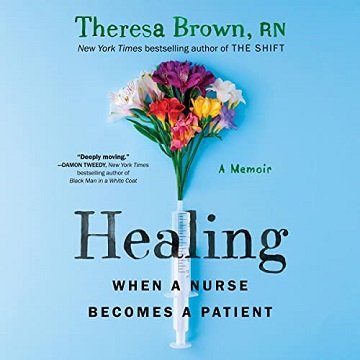 Healing When a Nurse Becomes a Patient [Audiobook]