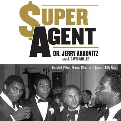 Super Agent The One Book the NFL and NCAA Don't Want You to Read (Audiobook)