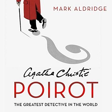 Agatha Christie's Poirot The Greatest Detective in the World [Audiobook]