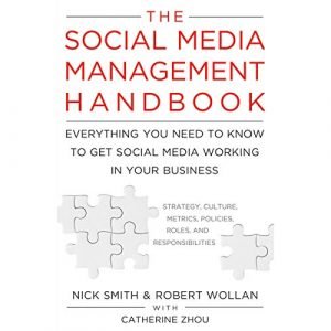 The Social Media Management Handbook Everything You Need to Know to Get Social Media Working in Your Business [Audiobook]
