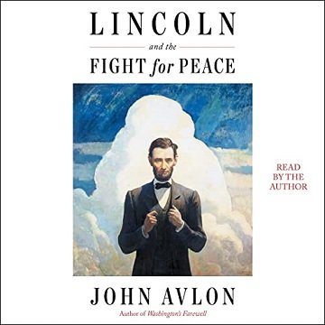 Lincoln and the Fight for Peace [Audiobook]