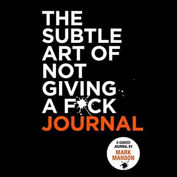 The Subtle Art of Not Giving a Fck Journal [Audiobook]
