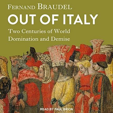 Out of Italy Two Centuries of World Domination and Demise [Audiobook]