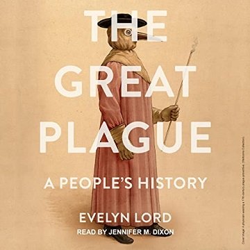 The Great Plague A People's History [Audiobook]