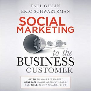 Social Marketing to the Business Customer [Audiobook]