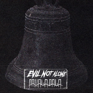 Пахала Дала & Evil Not Alone - Колокола [Single] (2022)