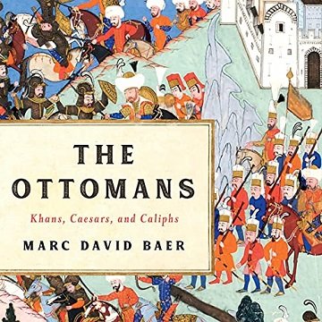 The Ottomans Khans, Caesars, and Caliphs [Audiobook]