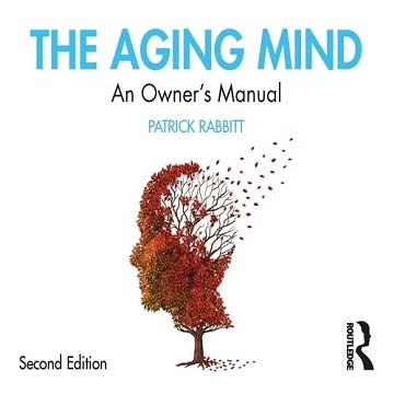The Aging Mind An Owner's Manual, 2nd (Second) Edition [Audiobook]