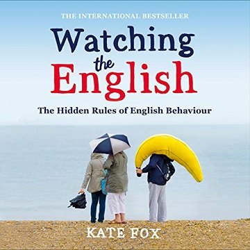 Watching the English The International Bestseller Revised and Updated [Audiobook]