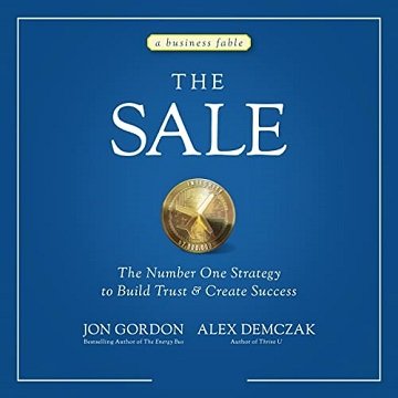 The Sale The Number One Strategy to Build Trust and Create Success [Audiobook]