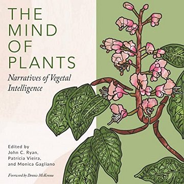 The Mind of Plants Narratives of Vegetal Intelligence [Audiobook]