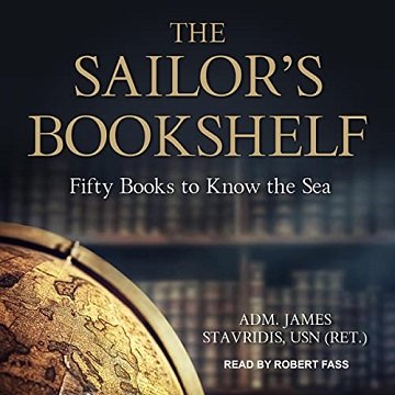 The Sailor's Bookshelf Fifty Books to Know the Sea [Audiobook]