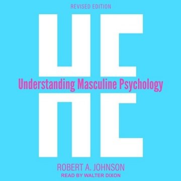 He Understanding Masculine Psychology [Audiobook]