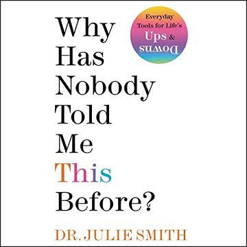 Why Has Nobody Told Me This Before [Audiobook]