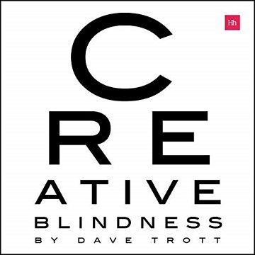 Creative Blindness (And How to Cure It) Real-Life Stories of Remarkable Creative Vision [Audiobook]