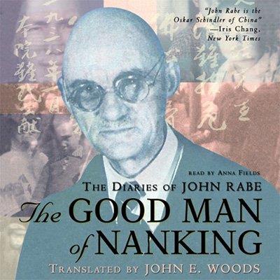 The Good Man of Nanking The Diaries of John Rabe (Audiobook)