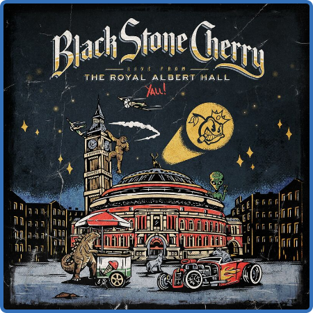 Black Stone Cherry - Live From The Royal Albert Hall    Y'All! (2022)