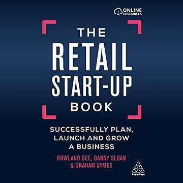 The Retail Start-Up Book Successfully Plan, Launch and Grow a Business [Audiobook]