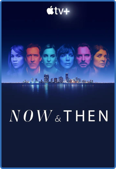 Now and Then 2022 S01 720p ATVP WEB-DL DDP5 1 Atmos h264-MIXED