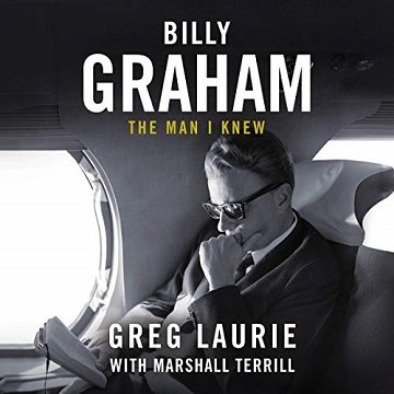 Billy Graham The Man I Knew [Audiobook]