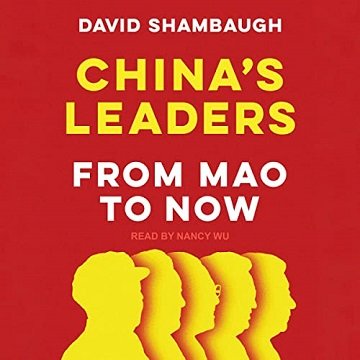 China's Leaders From Mao to Now [Audiobook]