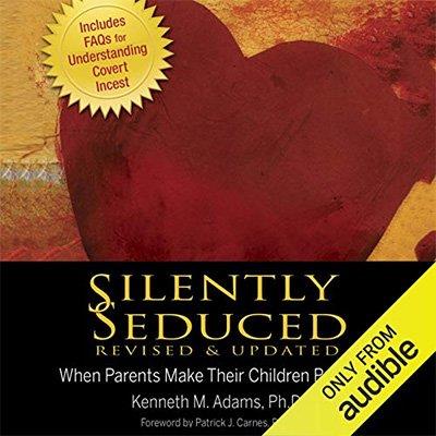 Silently Seduced When Parents Make Their Children Partners (Audiobook)