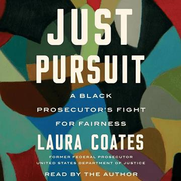Just Pursuit A Black Prosecutor's Fight for Fairness [Audiobook]
