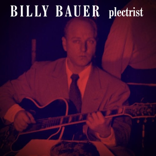 Billy Bauer - Plectrist - 2022