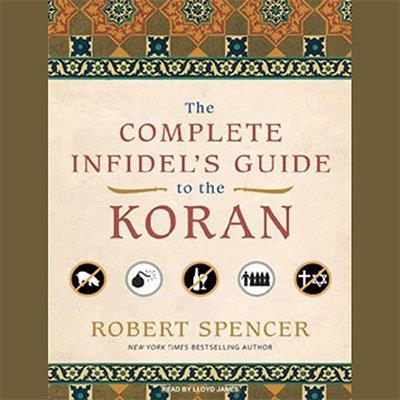 The Complete Infidel's Guide to the Koran (Audiobook)