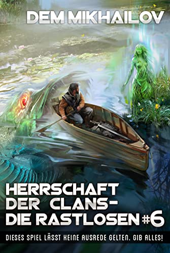 Cover: Dem Mikhailov  -  Herrschaft der Clans  -  Die Rastlosen (Buch 5): LitRpg - Serie