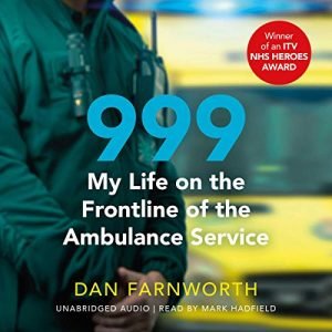 999 My Life on the Frontline of the Ambulance Service [Audiobook]