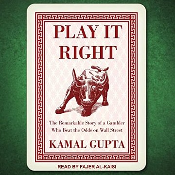 Play It Right The Remarkable Story of a Gambler Who Beat the Odds on Wall Street [Audiobook]